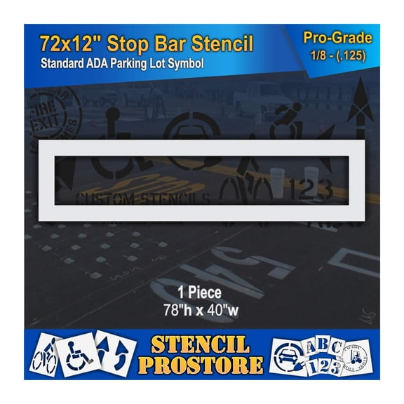 Pavement Stencils - 72 inch - Stop BAR Stencil for Road Intersections - 72" x 12" x 1/8" (128 mil) - Pro-Grade