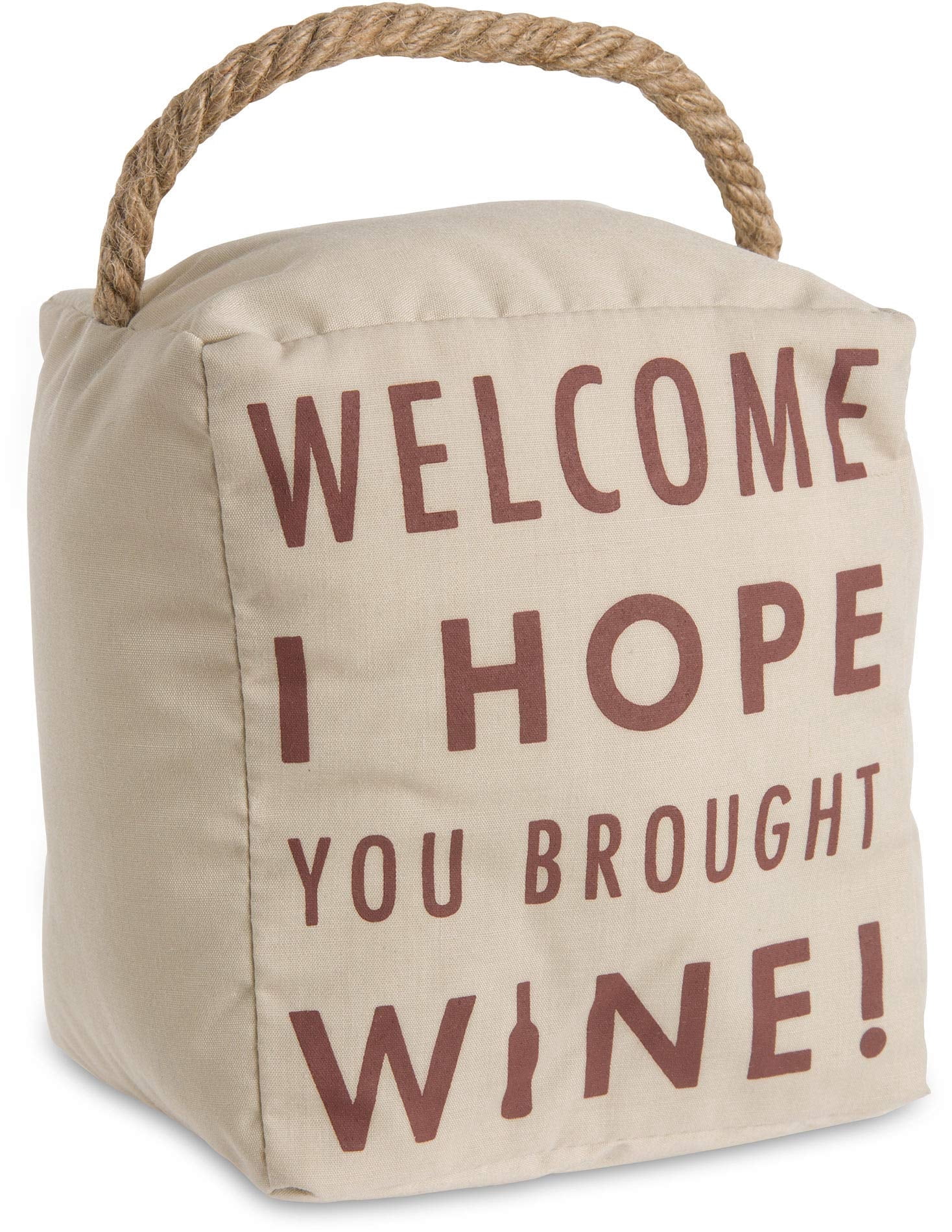 Pavilion Open Door Decor Welcome I Hope You Brought Wine Door Stopper ...