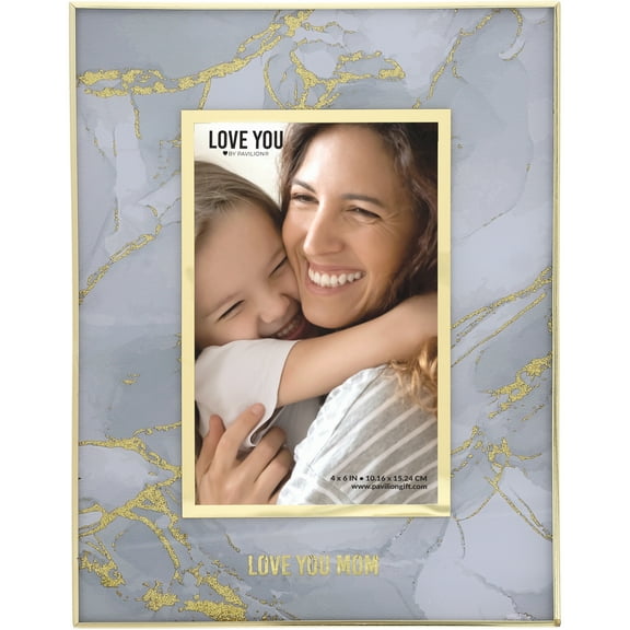 Pavilion - Love You Mom - 4" x 6" Vertical Portrait Gray Gold Marble Picture Photo Holder Memory Frame Mother Mama Wife Mommy Gift From Daughter Son Kids Present