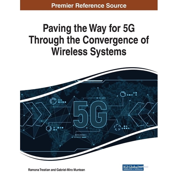 Paving the Way for 5G Through the Convergence of Wireless Systems (Paperback)