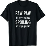 Paw Paw Is My Name Special Grandpa Grandfather T-Shirt