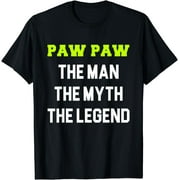 Paw-Paw The Man The Myth The Legend Cool PawPaw T-Shirt