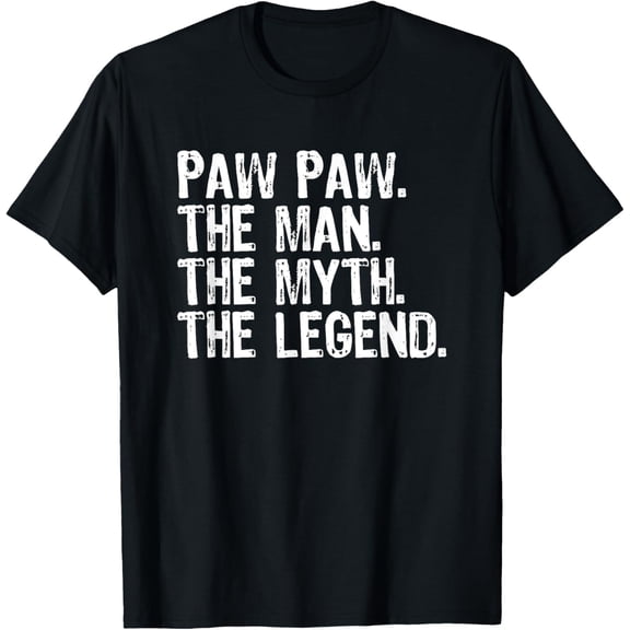 Paw-Paw The Man The Myth The Legend Funny Cool PawPaw T-Shirt