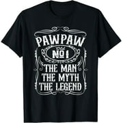 PawPaw The Man The Myth The Legend Funny Fathers Day Gift T-Shirt