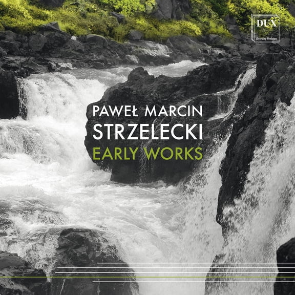 Pawel Marcin Strzelecki - Strzelecki: Early Works - Music & Performance - CD