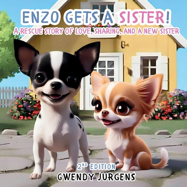 Pawesome Tails Enzo Gets a Sister!: A Rescue Story of Love, Sharing, and a New Sister, (Paperback)