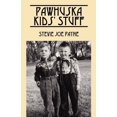 thumbnail image 1 of Pawhuska Kids' Stuff: Memories of Pawhuska and Friends, (Paperback), 1 of 1