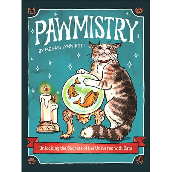 Pawmistry: Unlocking the Secrets of the Universe with Cats, (Hardcover)