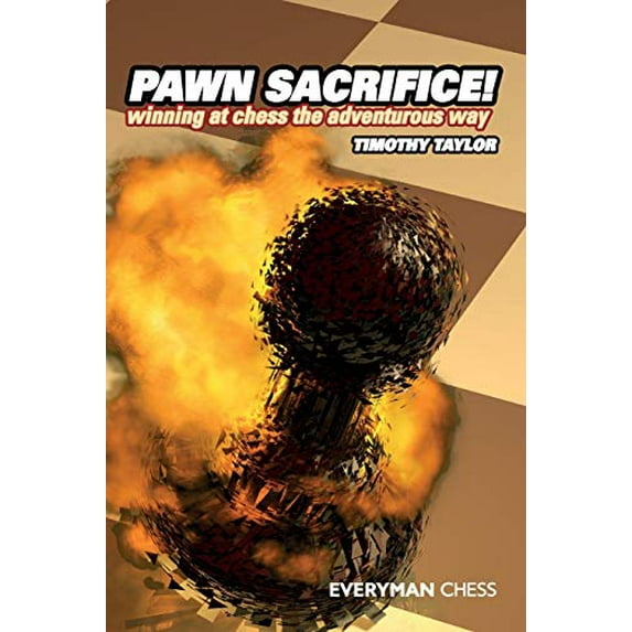 Pre-Owned Pawn Sacrifice! winning at chess the adventurous way (Paperback) 1857445651 9781857445657