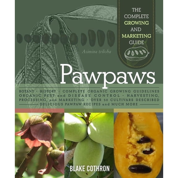 Pawpaws: The Complete Growing and Marketing Guide, (Paperback)