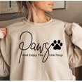 thumbnail image 1 of Paws And Enjoy Dog Quote Sweatshirt - Dog Mom Sweatshirt All Size S-5XL, 1 of 5