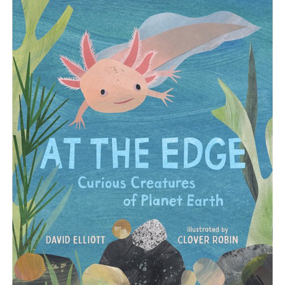 Paws, Fins, Feathers, Claws At the Edge: Curious Creatures of Planet Earth, (Hardcover)