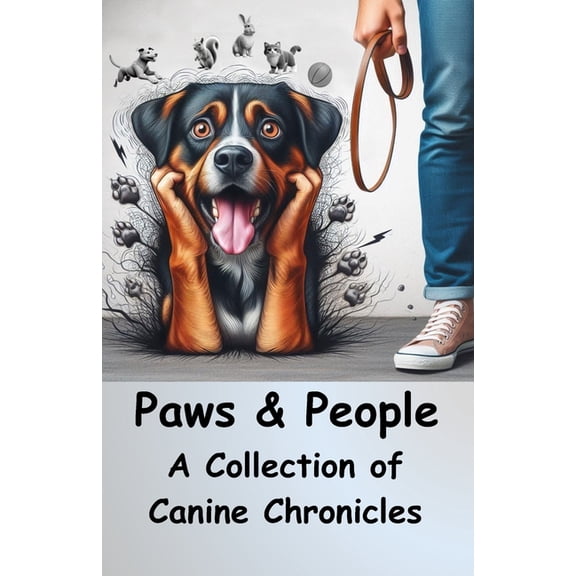 Paws & People: A Collection of Canine Chronicles, (Paperback)