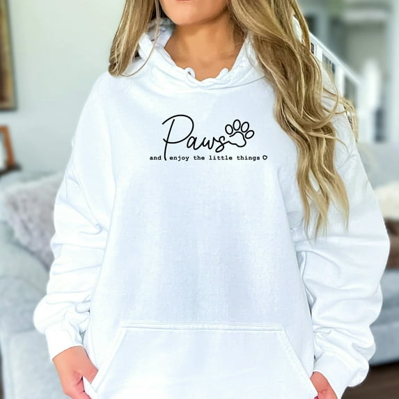 Paws and Enjoy The Little Things Shirt, Dog Lover Hoodie Sweatshirt