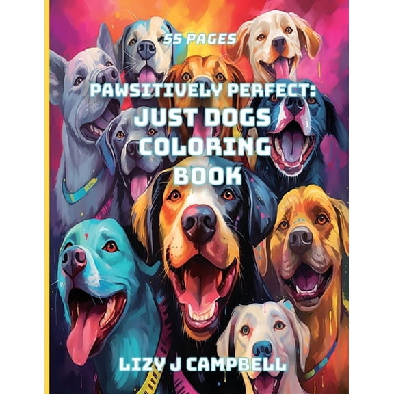 Pawsitively Perfect: Just Dogs Coloring Book, (Paperback)