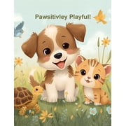 Pawsitively Playful!, (Paperback)