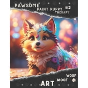 Pawsome Paint Puppy Therapy - Woof Woof Art, Paperback