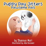 Pawsome Pals Puppy Day Jitters, Paperback