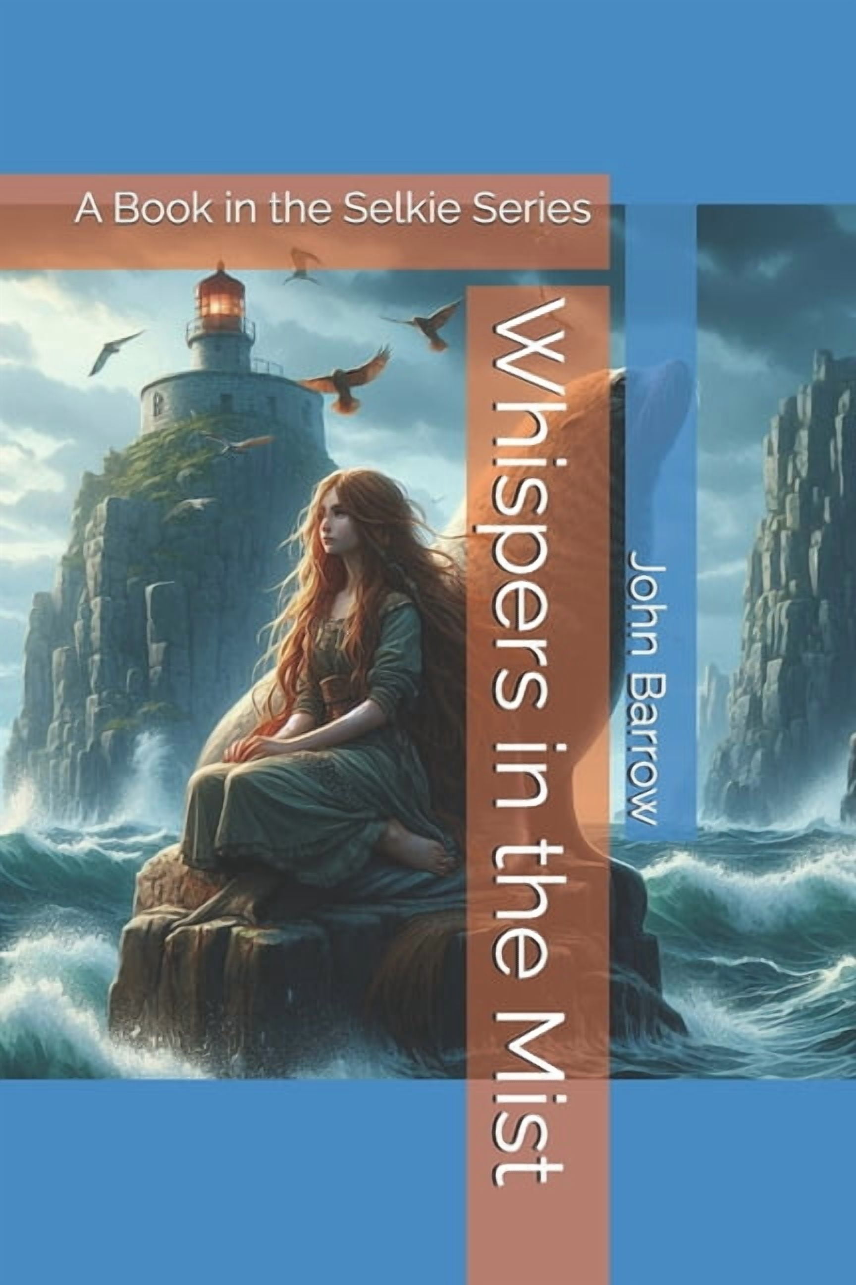 The Selkie Chronicles Whispers in the Mist: A Book in the Selkie Series, Book 2, (Paperback)