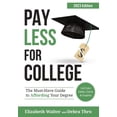 thumbnail image 1 of Pay Less for College: The Must-Have Guide to Affording Your Degree, 2023 Edition, 1 of 1