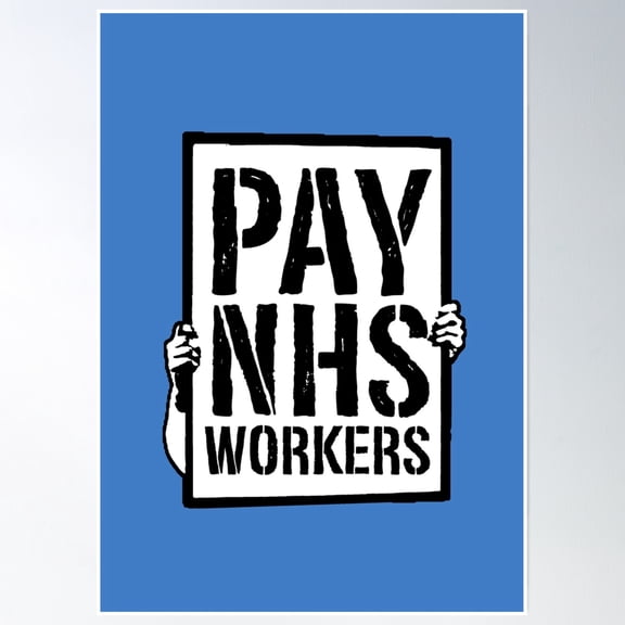 Pay Nhs Workers Poster Wall Art, Modern Wall Decor, 8x12 UNFRAMED