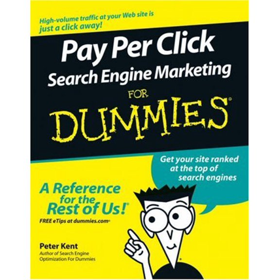 Pre-Owned Pay Per Click Search Engine Marketing for Dummies (Paperback) 0471754943 9780471754947