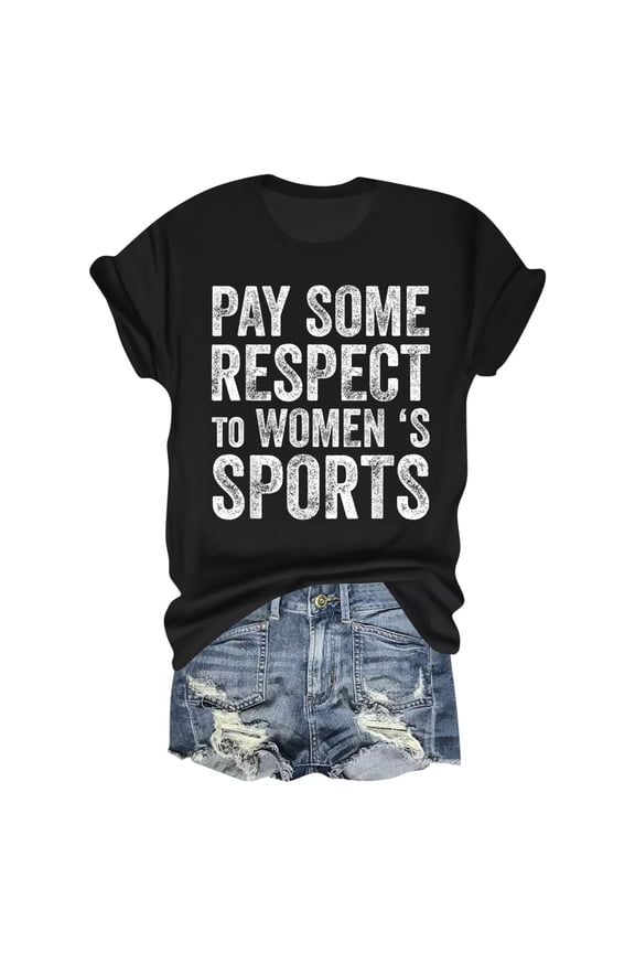 Pay Some Respect to Women's Sports T-Shirt – Bold Text Design – Athletic Spirit – Perfect for Sports Enthusiasts and Advocates