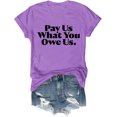thumbnail image 1 of Pay Us What You Owe Us Shirt Pay Us What You Owe Us T-Shirt Funny Tee, 1 of 7