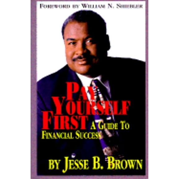 Pre-Owned Pay Yourself First - A Guide to Financial Success (Hardcover) 0965938409 9780965938402