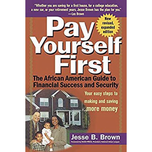 Pre-Owned Pay Yourself First: The African American Guide to Financial Success and Security 9780739423882 Used