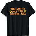 thumbnail image 1 of Pay the Cheese Tax Funny Dog Tee Unisex Shirt Dog Owner Gift, 1 of 2