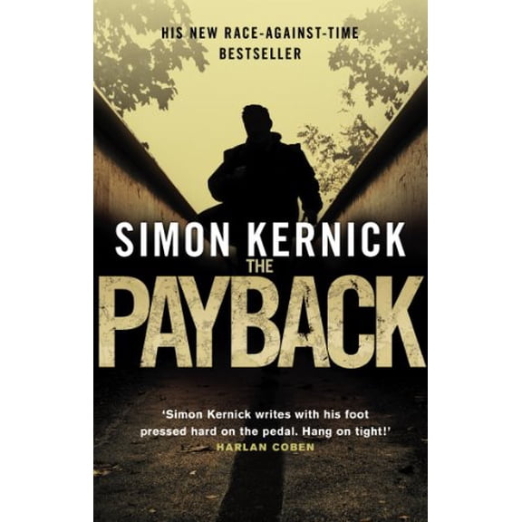 Pre-Owned The Payback: (Dennis Milne: book 3): a punchy, race-against-time thriller from bestselling author Simon Kernick (Paperback) 0552158828 9780552158824