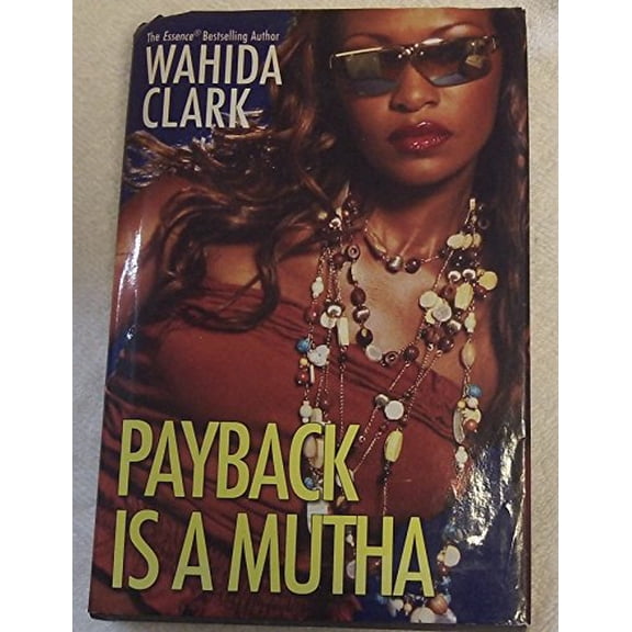 Pre-Owned Payback Is a Mutha by Wahida Clark Hardcover English