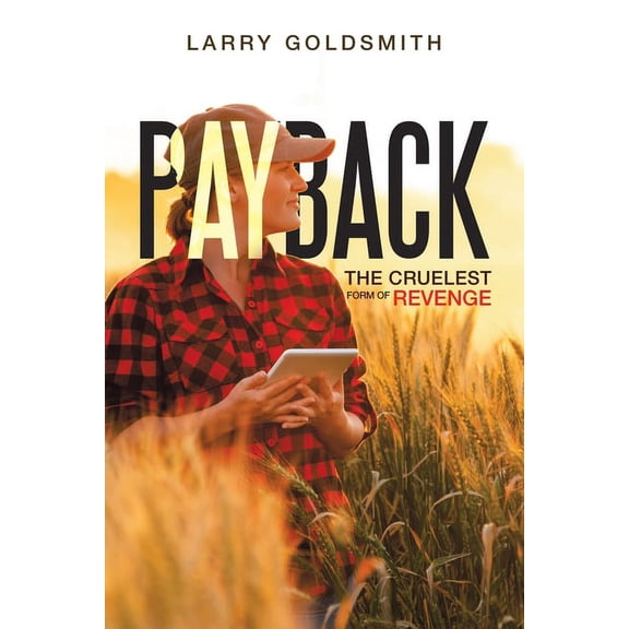 Payback: The Cruelest Form of Revenge, (Paperback)