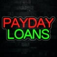 thumbnail image 1 of Payday Loans Neon LED Sign 22"L x 10"H #32573, 1 of 4