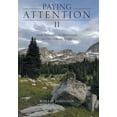 thumbnail image 1 of Paying Attention Ii: God's Extraordinary Movements in Our Ordinary World, (Hardcover), 1 of 1