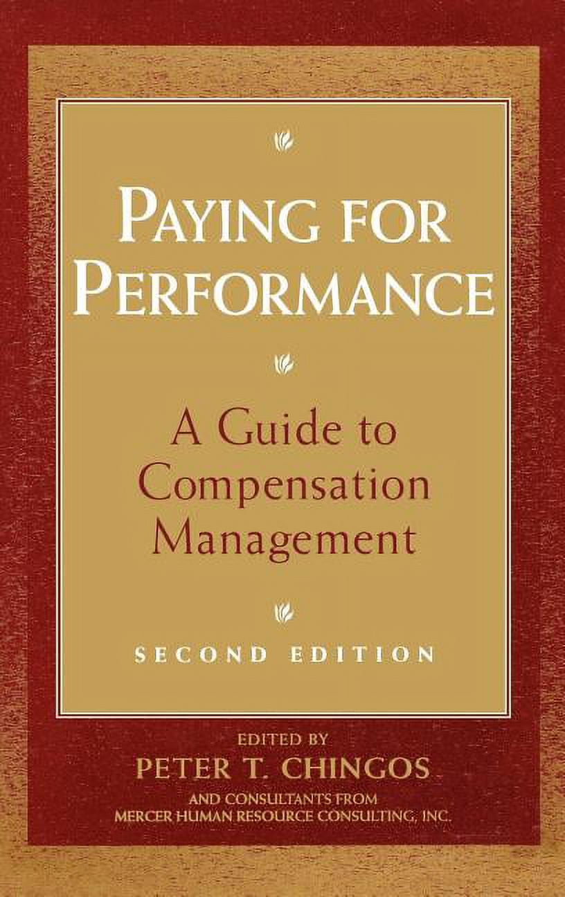 Paying for Performance A Guide to Compensation Management, (Hardcover