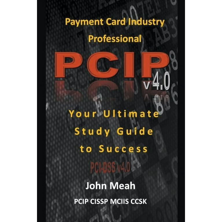 Payment Card Industry Professional (PCIP) v4.0: Your Ultimate 