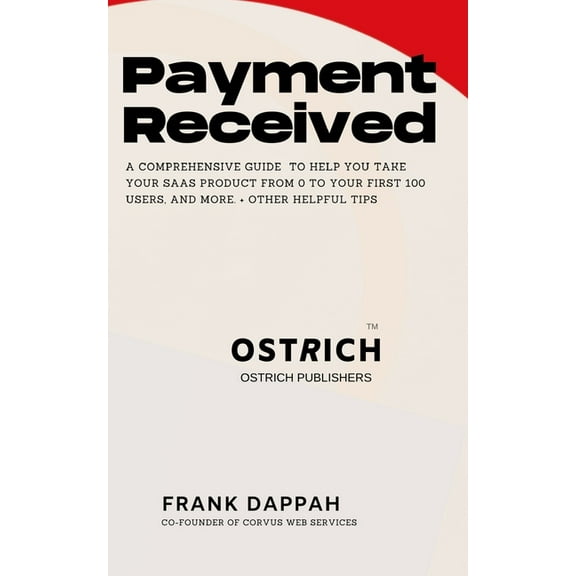 Payment Received: Learn how to successfully launch your Software-as-a-service platform (Paperback)
