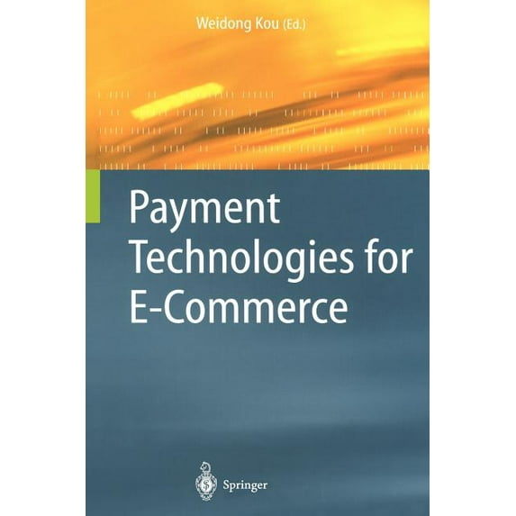 Payment Technologies for E-Commerce, (Paperback)