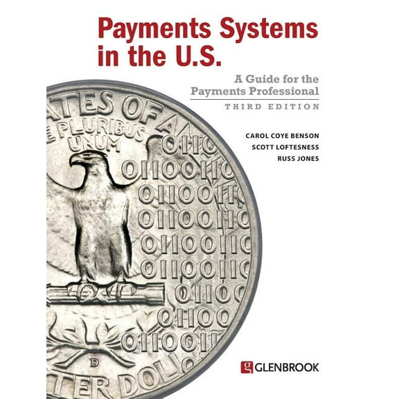 Payments Systems in the U.S.: A Guide for the Payments Professional (Paperback)