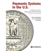 Payments Systems in the U.S. A Guide for the Payments Professional Paperback