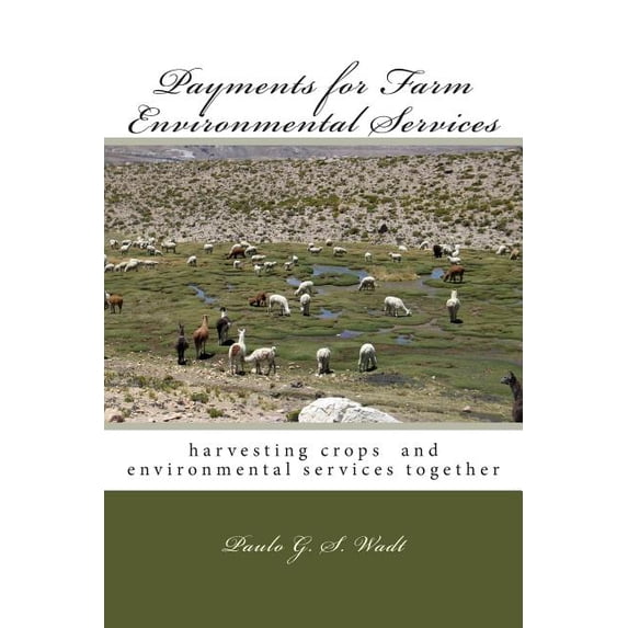 Payments for Farm Environmental Services: Harvesting crops and environmental services together (Paperback)