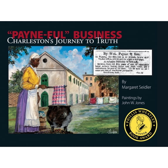 Payne-Ful Business: Charleston's Journey to Truth, (Hardcover)
