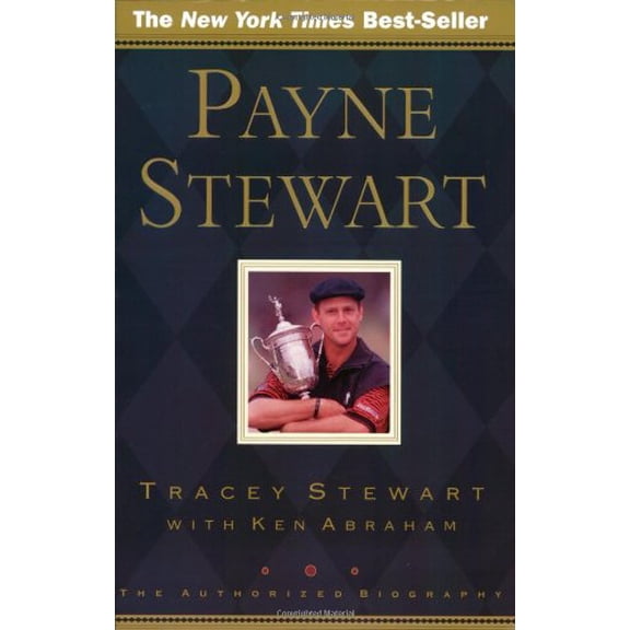 Pre-Owned Payne Stewart: The Authorized Biography (Paperback) 0805424792 9780805424799