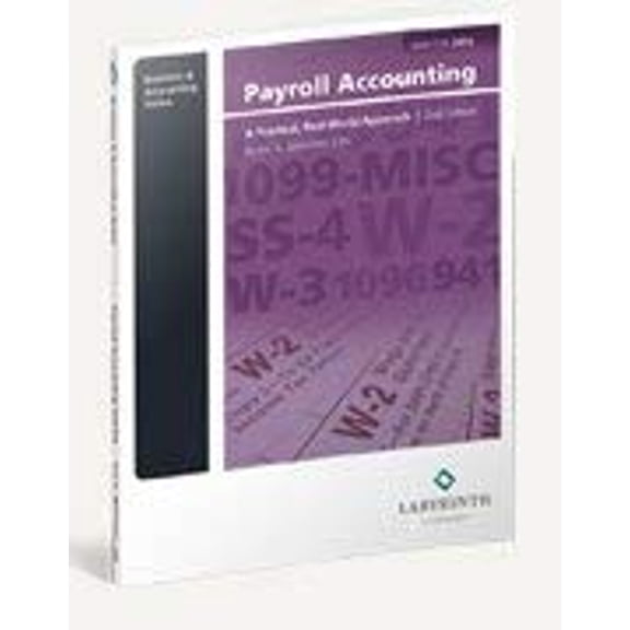 Pre-Owned Payroll Accounting: A Practical, Real-World Approach (Textbook Binding) 1591367360 9781591367369