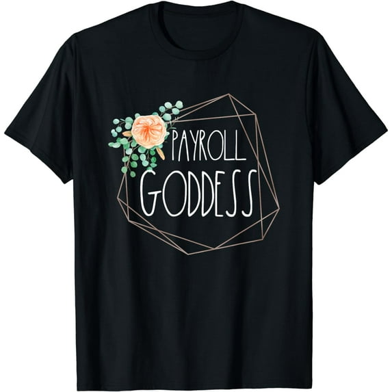 Payroll Specialist Women Payroll Goddess Payroll Clerk Team T-Shirt