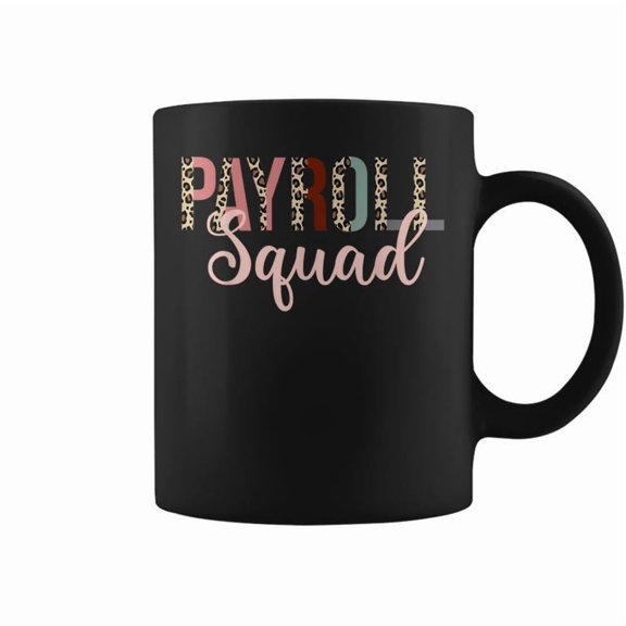 Payroll Squad Payroll Team Coworker Payroll Coffee Mugs