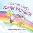 thumbnail image 1 of Payton Saves Ocean Rainbow, (Paperback), 1 of 1
