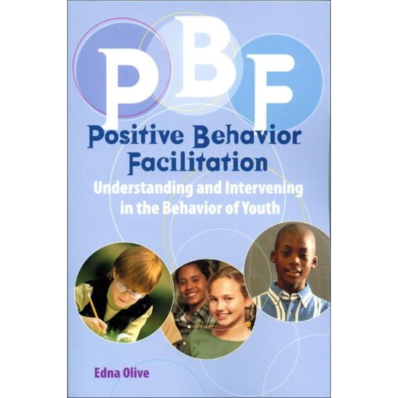 Pre-Owned Positive Behavior Facilitation (PBF) (Paperback) 0878225447 9780878225446